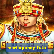 mariloponey futa